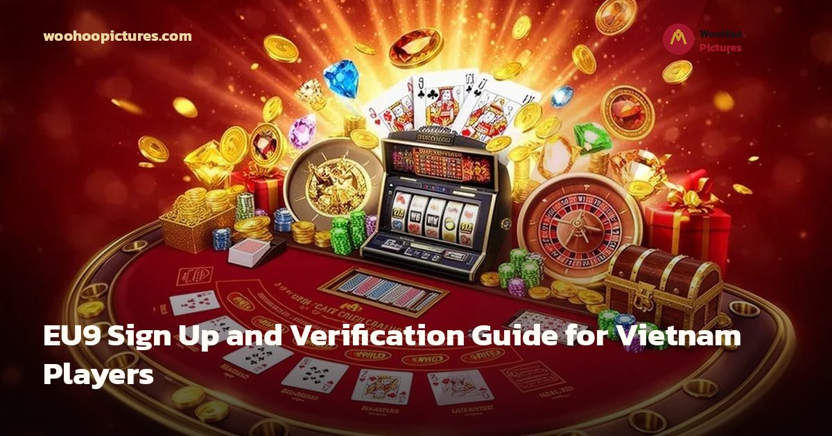 EU9 Sign Up and Verification Guide for Vietnam Players cover image