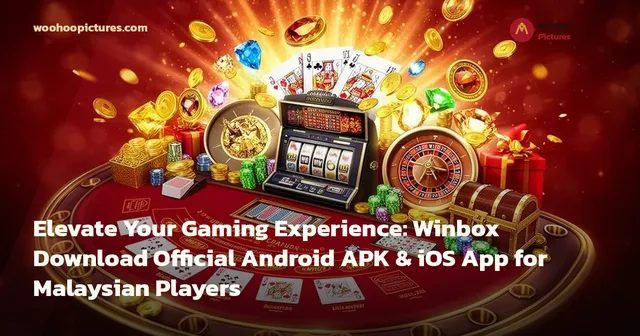Elevate Your Gaming Experience: Winbox Download Official Android APK & iOS App for Malaysian Players cover image