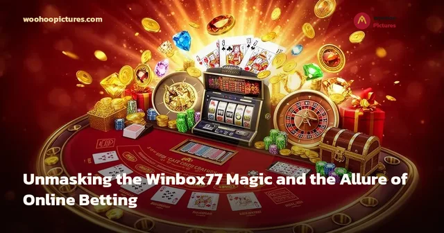 Unmasking the Winbox77 Magic and the Allure of Online Betting cover image