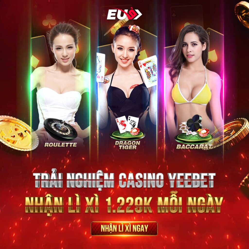 Eubet – Trải nghiệm tuyệt vời tại Live Casino hàng đầu