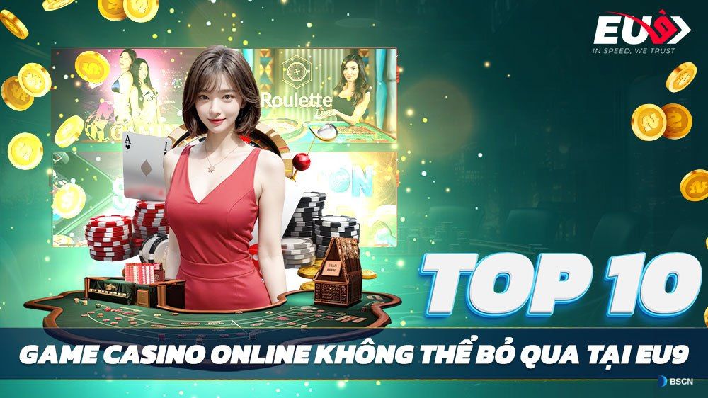 Các Game Trực Tuyến Uy Tín tại Sòng Bạc Trực Tuyến: Lựa Chọn Tối Ưu